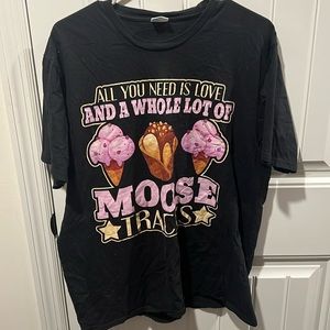 Men’s “ All you need is love & Moosetracks” Shirt.